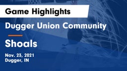 Dugger Union Community   vs Shoals  Game Highlights - Nov. 23, 2021