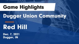 Dugger Union Community   vs Red Hill Game Highlights - Dec. 7, 2021