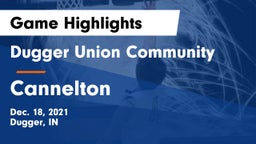 Dugger Union Community   vs Cannelton Game Highlights - Dec. 18, 2021