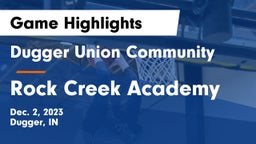 Dugger Union Community   vs Rock Creek Academy  Game Highlights - Dec. 2, 2023