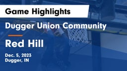 Dugger Union Community   vs Red Hill Game Highlights - Dec. 5, 2023