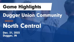Dugger Union Community   vs North Central  Game Highlights - Dec. 21, 2023