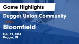 Dugger Union Community   vs Bloomfield  Game Highlights - Feb. 29, 2024