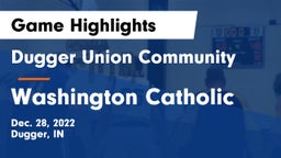 Dugger Union Community   vs Washington Catholic  Game Highlights - Dec. 28, 2022