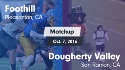 Matchup: Foothill vs. Dougherty Valley  2016