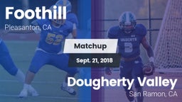 Matchup: Foothill vs. Dougherty Valley  2018