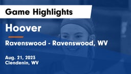 Hoover  vs Ravenswood  - Ravenswood, WV Game Highlights - Aug. 21, 2023