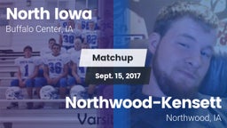Matchup: North Iowa vs. Northwood-Kensett  2017