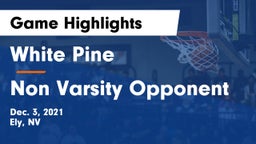 White Pine  vs Non Varsity Opponent Game Highlights - Dec. 3, 2021