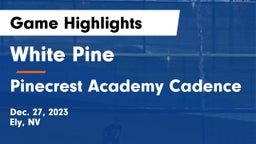 White Pine  vs Pinecrest Academy Cadence Game Highlights - Dec. 27, 2023
