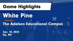 White Pine  vs The Adelson Educational Campus Game Highlights - Jan. 18, 2024