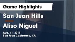 San Juan Hills  vs Aliso Niguel Game Highlights - Aug. 11, 2019