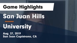 San Juan Hills  vs University Game Highlights - Aug. 27, 2019