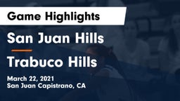 San Juan Hills  vs Trabuco Hills Game Highlights - March 22, 2021