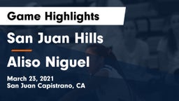 San Juan Hills  vs Aliso Niguel Game Highlights - March 23, 2021