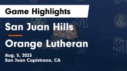 San Juan Hills  vs Orange Lutheran Game Highlights - Aug. 5, 2023