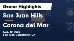 San Juan Hills  vs Corona del Mar Game Highlights - Aug. 18, 2023