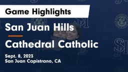 San Juan Hills  vs Cathedral Catholic Game Highlights - Sept. 8, 2023