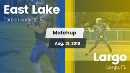Matchup: East Lake  vs. Largo  2018