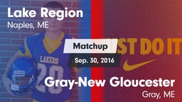 Matchup: Lake Region vs. Gray-New Gloucester  2016