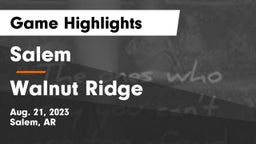 Salem  vs Walnut Ridge  Game Highlights - Aug. 21, 2023