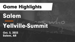 Salem  vs Yellville-Summit  Game Highlights - Oct. 3, 2023