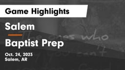 Salem  vs Baptist Prep  Game Highlights - Oct. 24, 2023