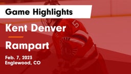 Kent Denver  vs Rampart  Game Highlights - Feb. 7, 2023