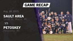 Recap: Sault Area  vs. Petoskey  2015