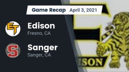 Recap: Edison  vs. Sanger  2021