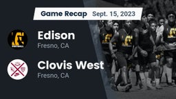 Recap: Edison  vs. Clovis West  2023