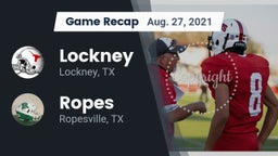Recap: Lockney  vs. Ropes  2021