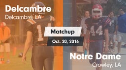 Matchup: Delcambre vs. Notre Dame  2016