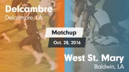 Matchup: Delcambre vs. West St. Mary  2016