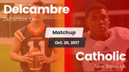 Matchup: Delcambre vs. Catholic  2017