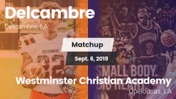 Matchup: Delcambre vs. Westminster Christian Academy  2019