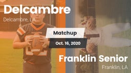 Matchup: Delcambre vs. Franklin Senior  2020