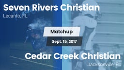 Matchup: Seven Rivers Christi vs. Cedar Creek Christian  2017