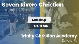 Matchup: Seven Rivers Christi vs. Trinity Christian Academy  2017
