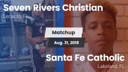 Matchup: Seven Rivers Christi vs. Santa Fe Catholic  2018