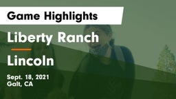 Liberty Ranch  vs Lincoln Game Highlights - Sept. 18, 2021