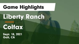 Liberty Ranch  vs Colfax Game Highlights - Sept. 18, 2021