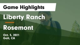 Liberty Ranch  vs Rosemont Game Highlights - Oct. 5, 2021