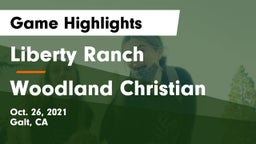 Liberty Ranch  vs Woodland Christian Game Highlights - Oct. 26, 2021