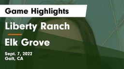 Liberty Ranch  vs Elk Grove  Game Highlights - Sept. 7, 2022