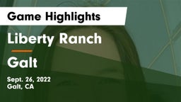 Liberty Ranch  vs Galt  Game Highlights - Sept. 26, 2022