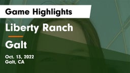 Liberty Ranch  vs Galt  Game Highlights - Oct. 13, 2022