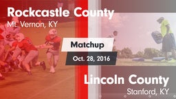 Matchup: Rockcastle County vs. Lincoln County  2016