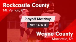 Matchup: Rockcastle County vs. Wayne County  2016