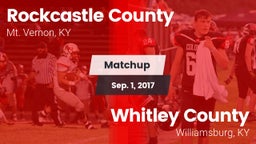 Matchup: Rockcastle County vs. Whitley County  2017
